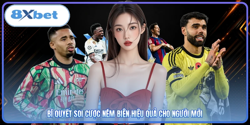 Bí quyết soi cược ném biên hiệu quả cho người mới