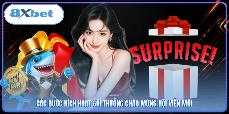 Các bước kích hoạt gói thưởng chào mừng hội viên mới