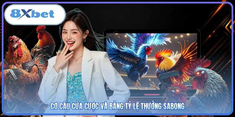 Cơ cấu cửa cược và bảng tỷ lệ thưởng Sabong