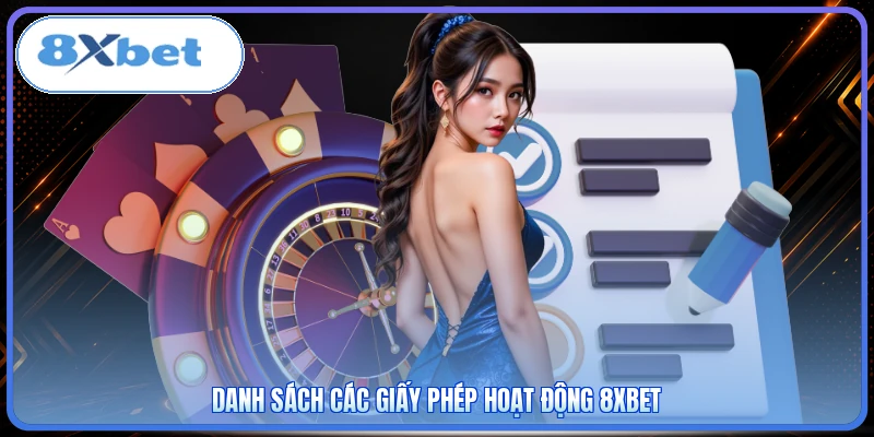 Danh sách các giấy phép hoạt động 8XBET