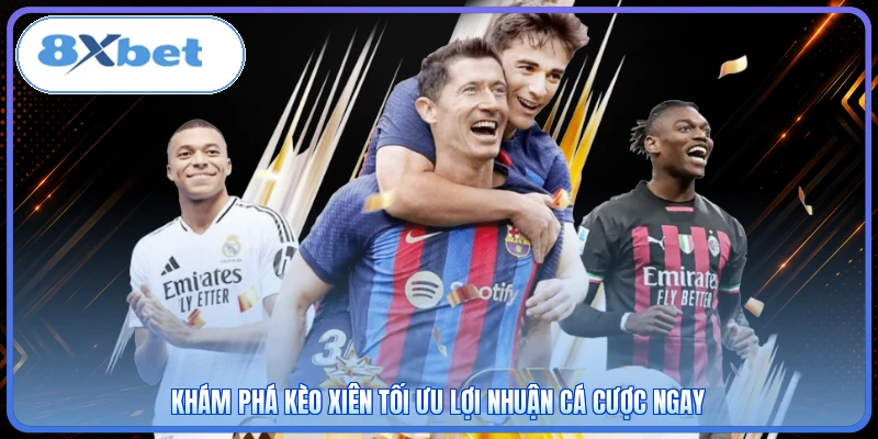 Khám phá kèo xiên tối ưu lợi nhuận cá cược ngay
