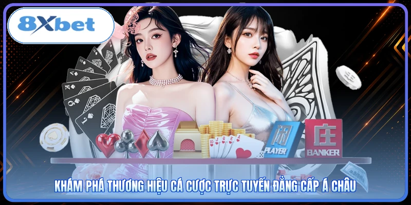 Khám phá thương hiệu cá cược trực tuyến đẳng cấp Á Châu