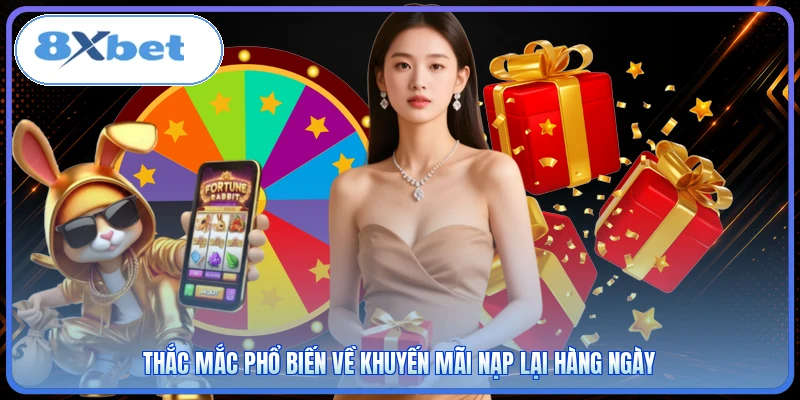 Thắc mắc phổ biến về khuyến mãi nạp lại hàng ngày