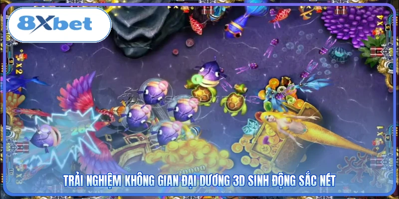 Trải nghiệm không gian đại dương 3D sinh động sắc nét