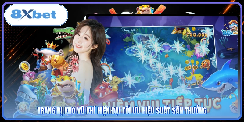 Trang bị kho vũ khí hiện đại tối ưu hiệu suất săn thưởng